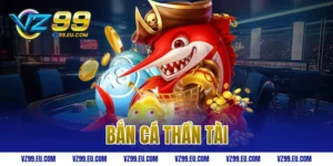 bắn cá Thần Tài
