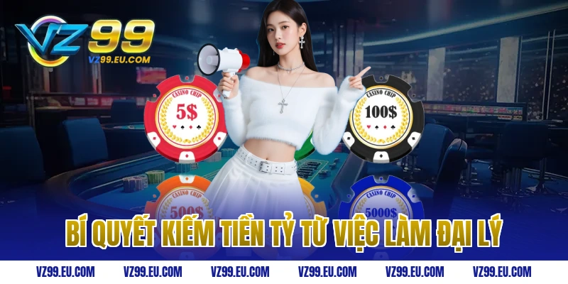 Bí quyết kiếm tiền tỷ từ việc làm đại lý