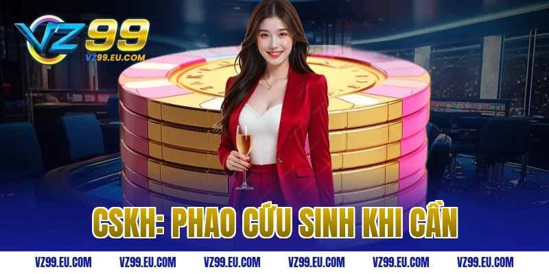 CSKH: Phao cứu sinh khi cần