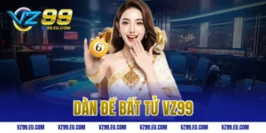 dàn đề bất tử VZ99