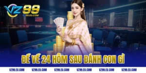 đề về 24 hôm sau đánh con gì