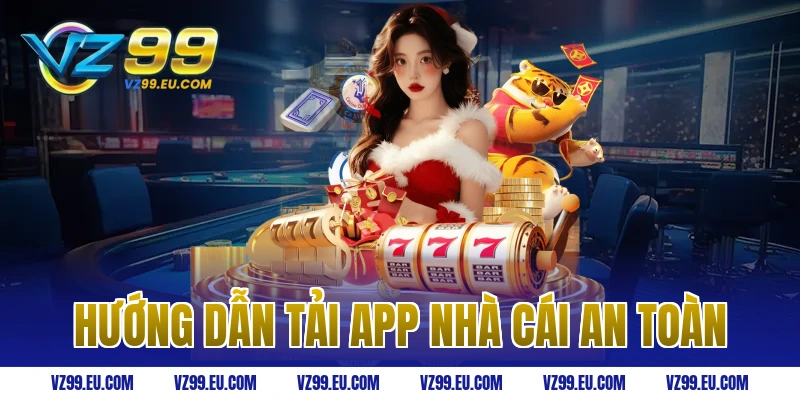 Hướng dẫn tải app nhà cái an toàn