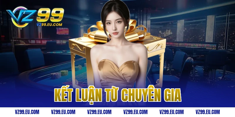 Kết luận từ chuyên gia