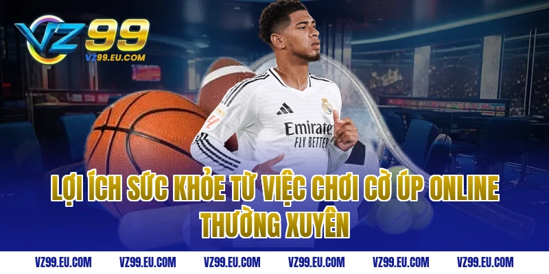 Lợi ích sức khỏe từ việc chơi cờ úp online thường xuyên