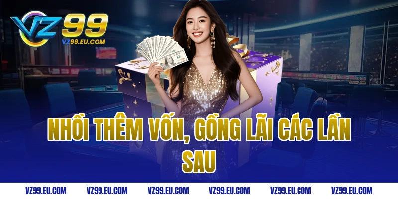 Nhồi thêm vốn, gồng lãi các lần sau