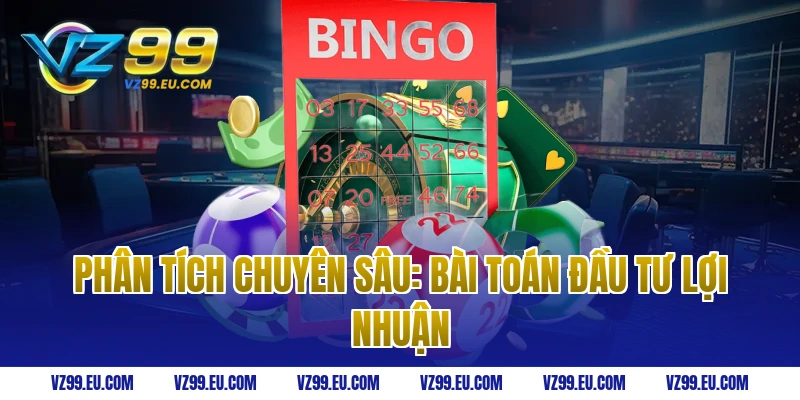 Phân tích chuyên sâu: Bài toán đầu tư lợi nhuận