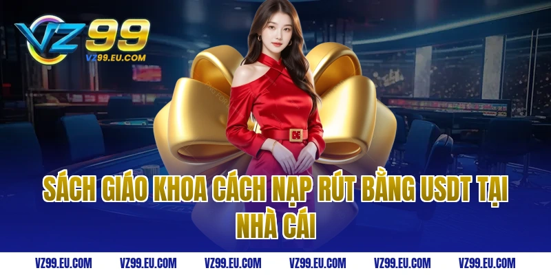 Sách giáo khoa cách nạp rút bằng USDT tại nhà cái