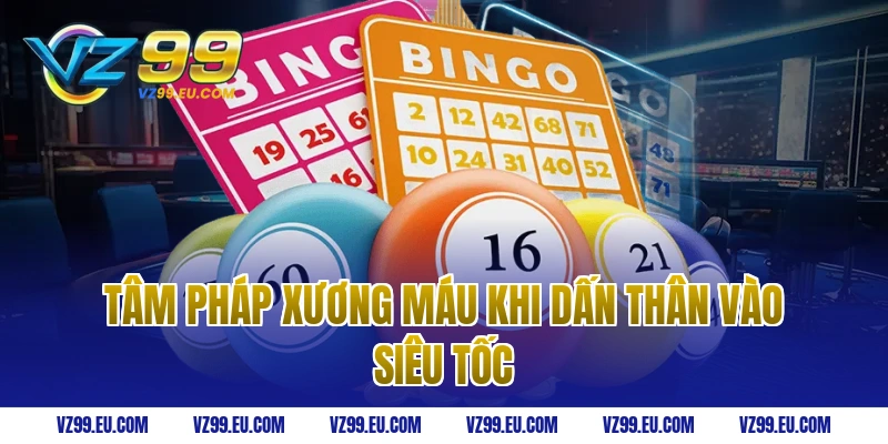 Tâm pháp xương máu khi dấn thân vào Siêu Tốc