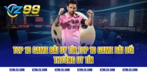 top 10 game bài uy tín,Top 10 Game Bài Đổi Thưởng Uy Tín